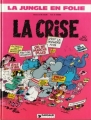 Couverture La jungle en folie, tome 06 : La crise Editions Dargaud 1982