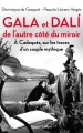 Couverture Gala et Dali : De l'autre côté du miroir Editions Robert Laffont 2017