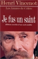 Couverture Je fus un saint Editions Anne Carrière 2002