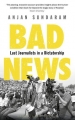 Couverture Bad News: Last Journalists in a Dictatorship Editions Bloomsbury 2017