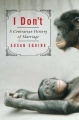 Couverture I Don't: A Contrarian History of Marriage Editions Bloomsbury 2008