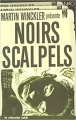 Couverture Noirs scalpels Editions Le Cherche midi (Néo) 2005