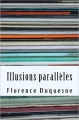 Couverture Illusions parallèles Editions Autoédité 2016