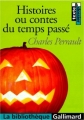 Couverture Histoires ou contes du temps passé Editions Gallimard  (La bibliothèque) 1999