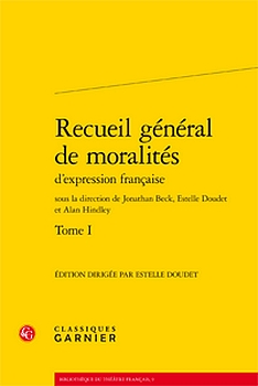 Couverture Recueil général de moralités d'expression française, tome 1