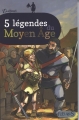Couverture 5 légendes du moyen-âge Editions Fleurus (Z'azimut) 2012
