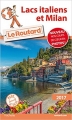 Couverture Le guide du routard : Lacs italiens et Milan Editions Hachette (Guide du routard) 2016