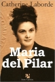 Couverture Maria del Pilar Editions Anne Carrière 2009