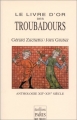 Couverture Le livre d'or des troubadours Editions Paris-Max Chaleil 1999