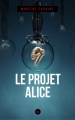 Couverture Le projet Alice, tome 1 : Réinitialisation Editions Numeriklivres 2017