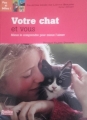 Couverture Votre chat et vous : Mieux le comprendre pour mieux l'aimer Editions Rustica 2006