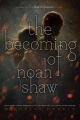 Couverture The Shaw Confessions, book 1: The Becoming of Noah Shaw Editions Simon & Schuster 2017