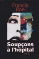 Couverture Soupçons à l'hôpital Editions France Loisirs 1998