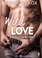 Couverture Wild love : Bad boy & secret girl, tome 5 Editions Addictives (Adult romance) 2017