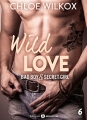 Couverture Wild love : Bad boy & secret girl, tome 6 Editions Addictives (Adult romance) 2017