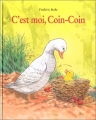 Couverture C'est moi, Coin-coin Editions L'École des loisirs 1998