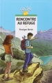 Couverture Rencontre au refuge. Editions Rageot (Cascade) 2006