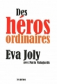 Couverture Des héros ordinaires Editions Les Arènes 2009