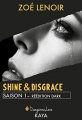 Couverture Shine & disgrace (Kaya), tome 1 Editions Kaya 2017