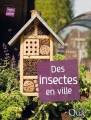 Couverture Des insectes en ville Editions Quae 2017