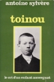 Couverture Toinou : Le cri d'un enfant auvergnat / Toinou Editions France Loisirs 1980