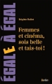 Couverture Femmes et cinéma, sois belle et tais-toi ! Editions Belin 2017