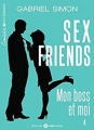 Couverture Sex friends : Mon boss et moi, tome 4 Editions Addictives 2017