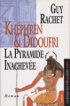 Couverture Le roman des pyamides, tome 3 : Khéphren et Didoufri la pyramide inachevée Editions France Loisirs 1998