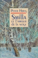 Couverture Smilla et l'amour de la neige Editions France Loisirs 1996