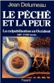 Couverture Le péché et la peur : La culpabilisation en occident : XIIIe-XVIIIe siècles Editions Fayard 1983