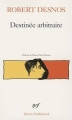 Couverture Destinée arbitraire Editions Gallimard  (Poésie) 2008