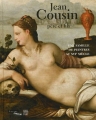 Couverture Jean Cousin père et fils : Une famille de peintres au XVIe siècle Editions Somogy 2013