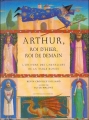 Couverture Arthur, roi d'hier, roi de demain Editions Hachette (Histoire & documents) 2001
