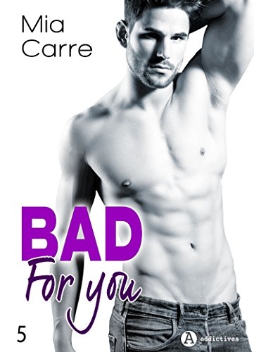 Couverture Bad for you, tome 5