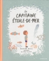Couverture Le capitaine étoile-de-mer Editions Sarbacane 2016