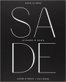 Couverture Sade : Attaquer le soleil Editions Gallimard  (Livre d'art) 2014