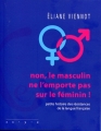 Couverture Non, le masculin ne l’emporte pas sur le féminin ! Petite histoire des résistances de la langue française Editions iXe (Xx-y-z) 2014