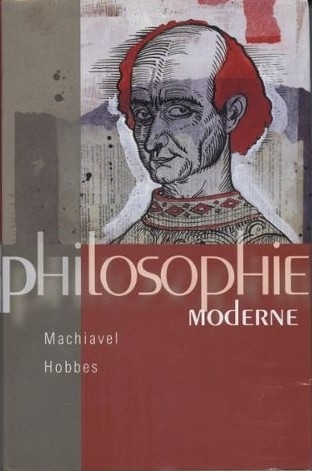 Couverture Philosophie moderne : Machiavel / Hobbes