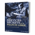 Couverture Les services secrets de la France Libre : Le bras armé du général de Gaulle Editions Nouveau Monde 2012