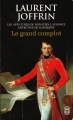 Couverture Donatien Lachance, détective de Napoléon, tome 2 : Le Grand Complot Editions J'ai Lu 2014