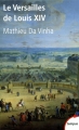 Couverture Le Versailles de Louis XIV Editions Perrin (Tempus) 2012