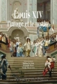 Couverture Louis XIV, l'image et le mythe Editions Presses Universitaires de Rennes (PUR) 2014
