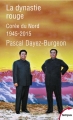 Couverture La dynastie rouge : Corée du Nord 1945-2015 Editions Perrin (Tempus) 2016