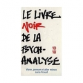 Couverture Le livre noir de la psychanalyse : vivre, penser et aller mieux sans Freud Editions 10/18 2007