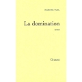 Couverture La domination Editions Grasset 2008