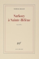 Couverture Sarkozy à Sainte-Hélène Editions Gallimard  (Blanche) 2017