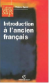 Couverture Introduction à l'ancien français Editions Armand Colin (Lettres sup) 2008