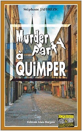 Les enquêtes de Maxime Moreau, tome 10 : Murder party à ...