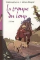 Couverture La troupe du loup, tome 2 : L'ami Editions Bayard (Jeunesse) 2005