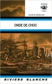 Couverture Onde de choc, intégrale  Editions Rivière blanche (Anticipation Fiction) 2009